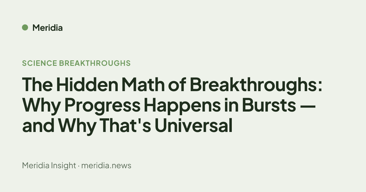 The Universal Math Behind Scientific Breakthroughs | Meridia